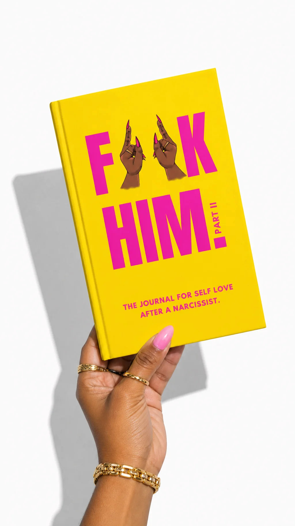 THE F HIM JOURNAL: PART II